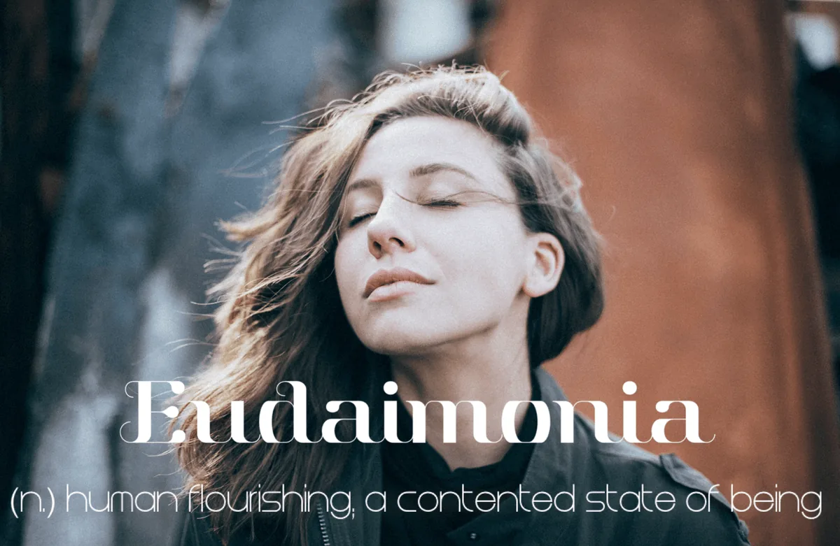 The word is Eudaimonia
