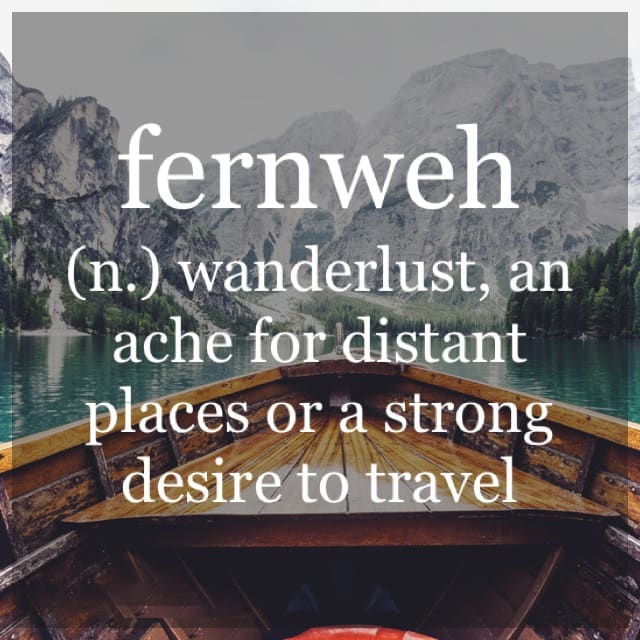 The word is Fernweh